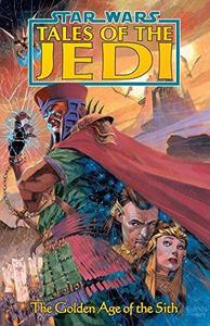 Star Wars, tales of the Jedi : the golden age of the Sith