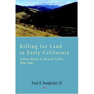 Killing for land in early California