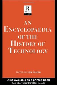 An Encyclopedia of the History of Technology