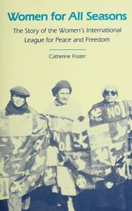 Women for All Seasons : Story of the Women's International League for Peace and Freedom