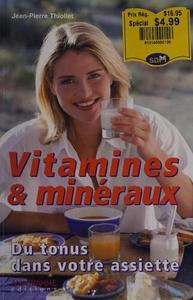 Vitamines et minéraux : Du tonus dans votre assiette