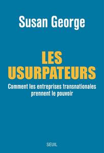 Les usurpateurs : comment les entreprises transnationales prennent le pouvoir