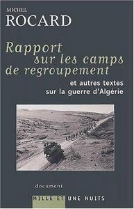 Rapport sur les camps de regroupement et autres textes sur la guerre d'Algérie