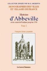 Histoire d'Abbeville et du comté de Ponthieu jusqu'en 1789