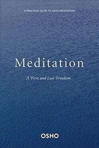 Meditation: A First and Last Freedom