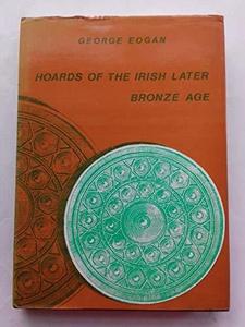 The hoards of the Irish later Bronze Age