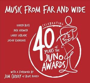 Music from far and wide : celebrating 40 years of the Juno Awards
