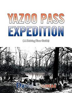 Yazoo Pass Expedition, A Driving Tour Guide