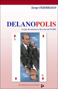 Delanopolis : le jeu de massacre des rues de Paris