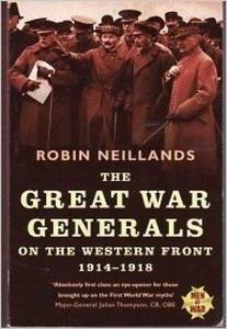 Great War Generals on the Western Front: 1914-1918