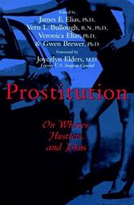 Prostitution : On Whores, Hustlers, and Johns