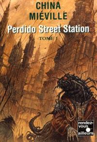 Perdido Street Station - Tome 1
