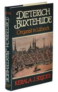 Dieterich Buxtehude: Organist in Lubeck