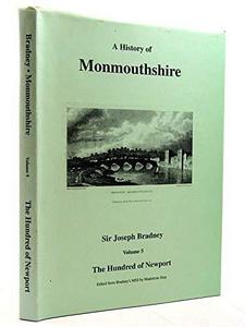 A history of Monmouthshire : from the coming of the Normans into Wales down to the present time. Vol. 5, The Hundred of Newport