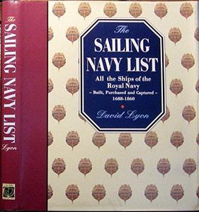 The sailing navy list : all the ships of the Royal Navy, built, purchased and captured, 1688-1860