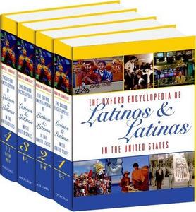 The Oxford Encyclopedia Of Latinos & Latinas In The United States 4 vol. set