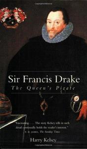 Sir Francis Drake : the queen's pirate