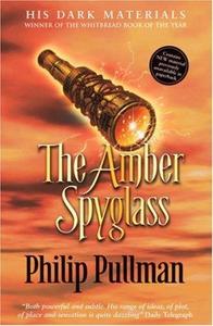 The Amber Spyglass (His Dark Materials, #3)