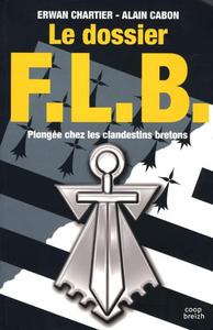 Le dossier FLB : plongée chez les clandestins bretons