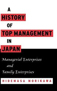 A history of top management in Japan : managerial enterprises and family enterprises