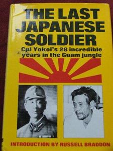 The last Japanese soldier: Corporal Yokoi's 28 incredible years in the Guam jungle