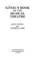 Gänzl's book of the musical theatre