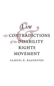 Law and the Contradictions of the Disability Rights Movement