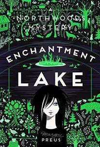 Enchantment Lake : a Northwoods mystery