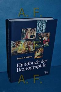 Handbuch der Ikonographie. Sakrale und profane Themen der bildenden Kunst.