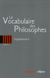 Le vocabulaire des philosophes Volume V