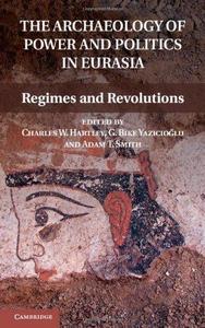 The archaeology of power and politics in Eurasia