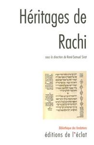 Héritages de Rachi : [actes du colloque scientifique organisé à l'occasion de la commémoration du 900ème anniversaire de la disparition de Rachi, Troyes-Paris, 27-29 juin 2005]