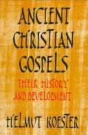 Ancient Christian Gospels: Their history and development