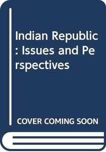 Indian republic: Issues and perspective