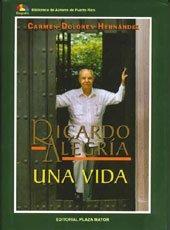 Ricardo Alegría : una vida