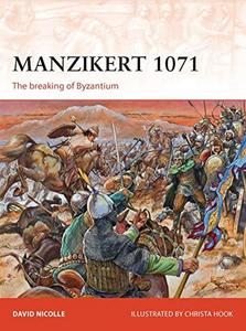Manzikert 1071 : the breaking of Byzantium
