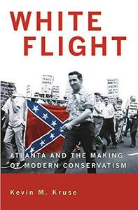 White flight : Atlanta and the making of modern conservatism