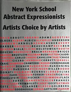 New York School Abstract Expressionists: Artists Choice by Artists