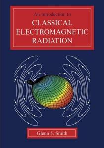 An Introduction to Classical Electromagnetic Radiation