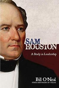 Sam Houston : A Study in Leadership