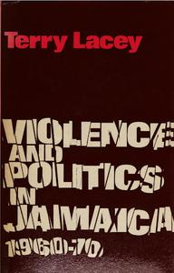 Violence and Politics in Jamaica, 1960-70