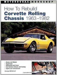How to Rebuild Corvette Rolling Chassis 1963-1982