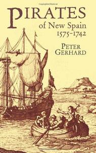 Pirates of New Spain, 1575-1742