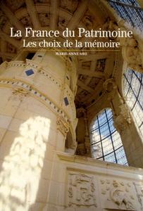 La France du patrimoine : les choix de la mémoire