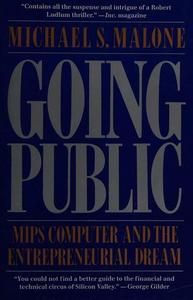 Going Public : Mips Computer and the Entrepreneurial Dream
