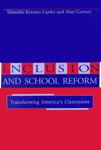 Inclusion and School Reform : Transforming America's Classrooms