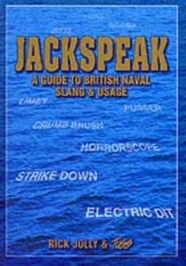 Jackspeak: A Guide to British Naval Slang