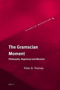 The Gramscian moment : philosophy, hegemony and Marxism