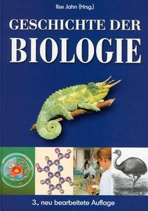 Geschichte der Biologie Theorien, Methoden, Institutionen, Kurzbiografien