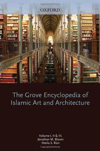 The Grove Encyclopedia of Islamic Art and Architecture